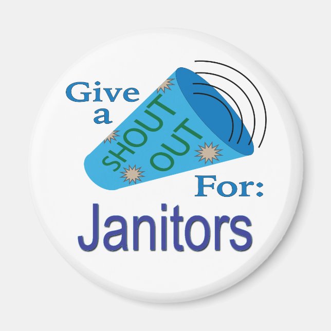 Shout Out for Janitors Magnet (Front)