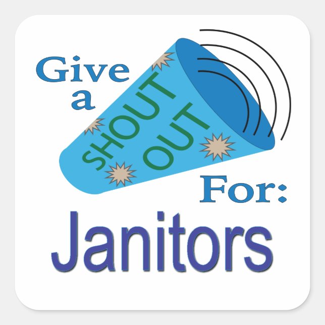 Shout Out for Janitors Square Sticker (Front)