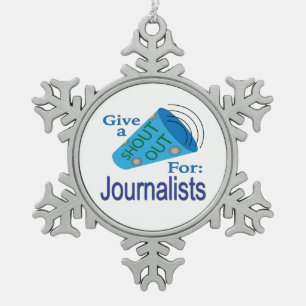 Shout Out for Journalists Snowflake Pewter Christmas Ornament