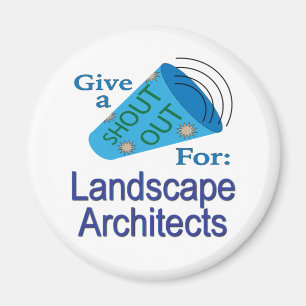 Shout Out for Landscape Architects Magnet