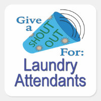 Shout Out for Laundry Attendants