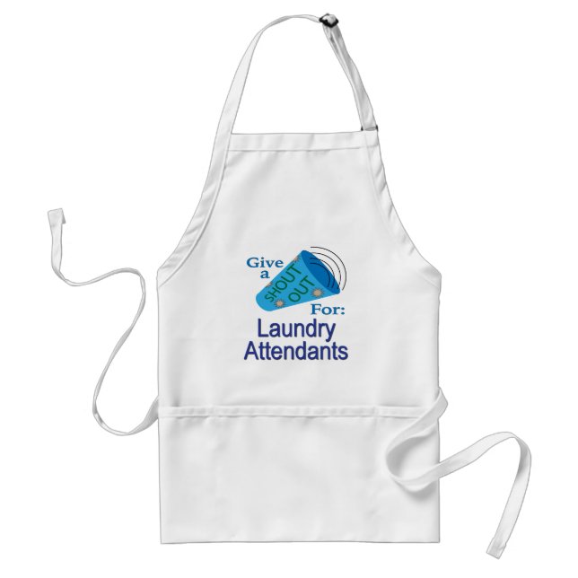 Shout Out for Laundry Attendants Standard Apron (Front)