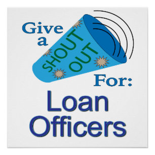 Shout Out for Loan Officers Poster