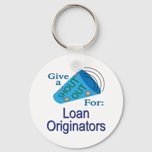 Shout Out for Loan Originators Key Ring (Front)