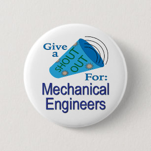 Shout Out for Mechanical Engineers 6 Cm Round Badge