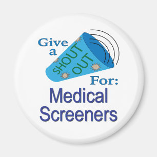 Shout Out for Medical Screeners Magnet