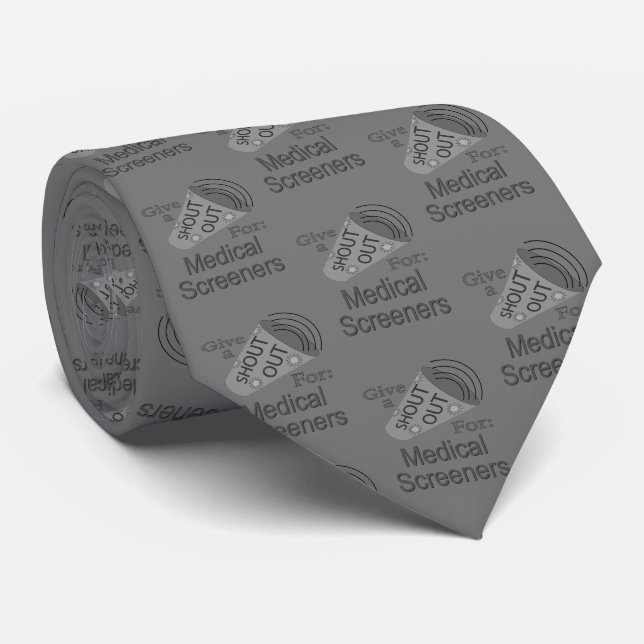 Shout Out for Medical Screeners Tie (Rolled)