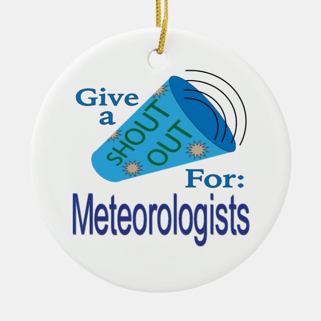 Shout Out for Meteorologists Ceramic Tree Decoration (Front)