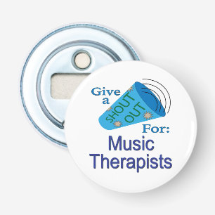 Shout Out for Music Therapists Bottle Opener