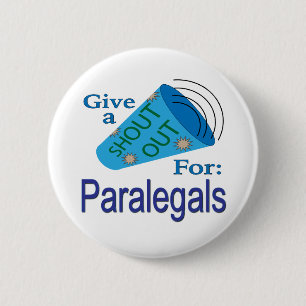 Shout Out for Paralegals 6 Cm Round Badge