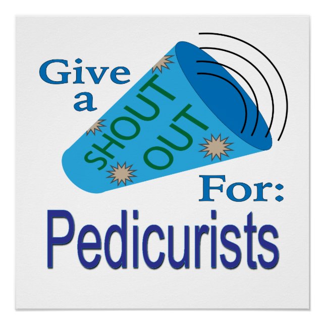 Shout Out for Pedicurists Poster (Front)