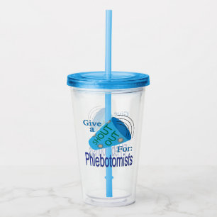 Shout Out for Phlebotomists Acrylic Tumbler