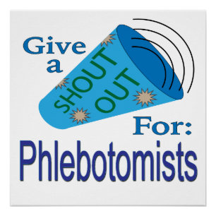 Shout Out for Phlebotomists  Poster