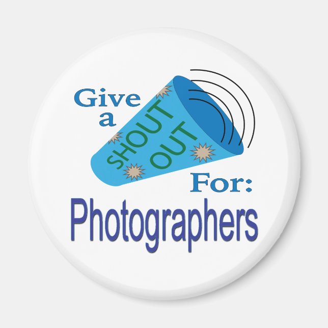Shout Out for Photographers Magnet (Front)