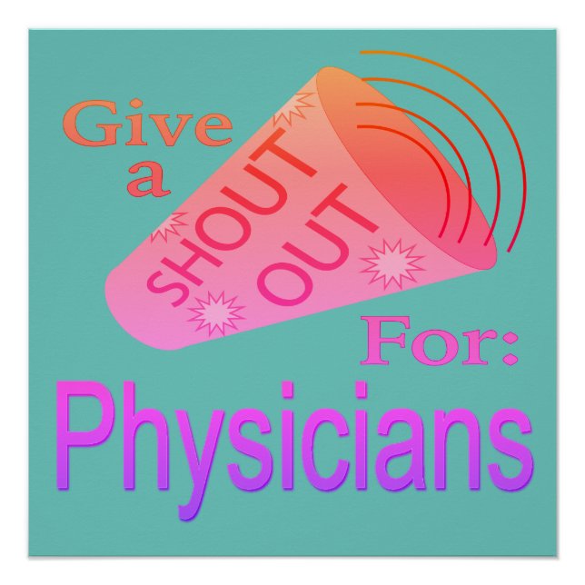Shout Out for Physicians Button Poster (Front)