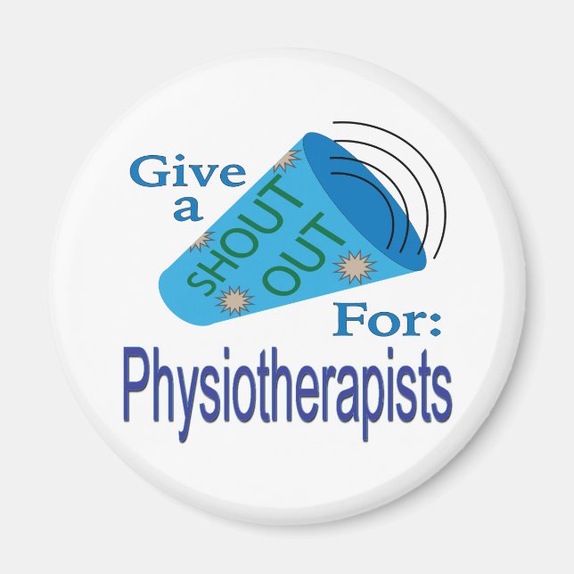 Shout Out for Physiotherapists Magnet (Front)