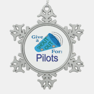 Shout Out for Pilots Snowflake Pewter Christmas Ornament