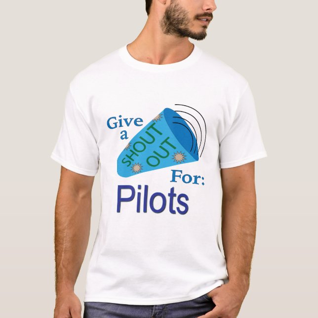 Shout Out for Pilots T-Shirt (Front)