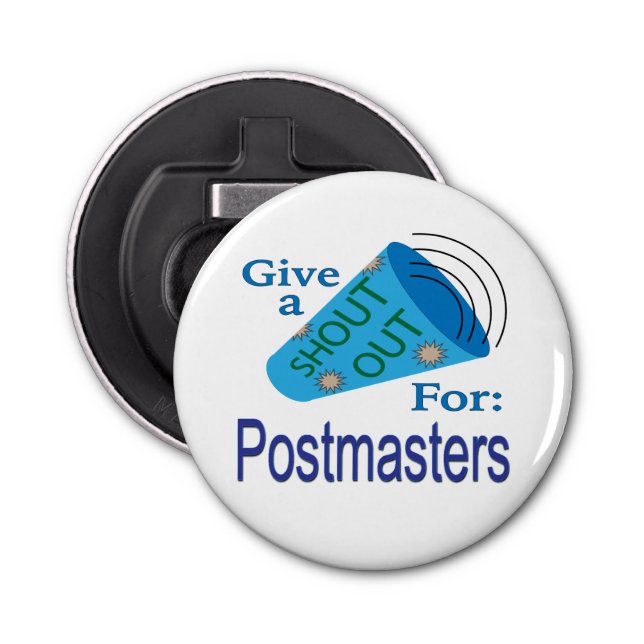 Shout Out for Postmasters Bottle Opener (Front)