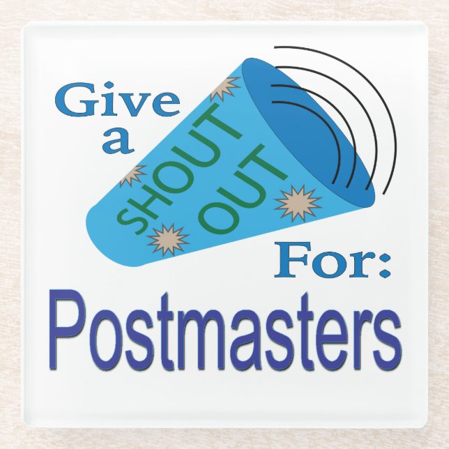 Shout Out for Postmasters Glass Coaster (Front)