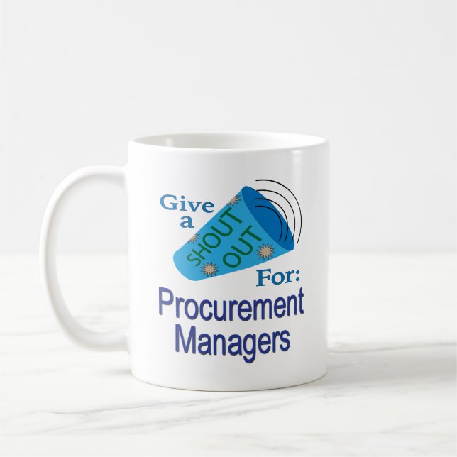 Shout Out for Procurement Managers Coffee Mug (Left)