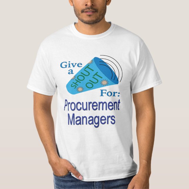 Shout Out for Procurement Managers T-Shirt (Front)