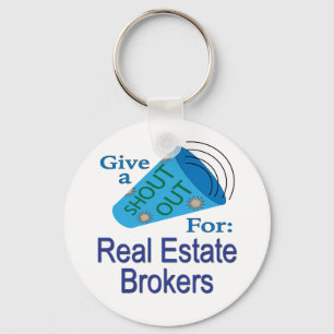 Shout Out for Real Estate Brokers Key Ring