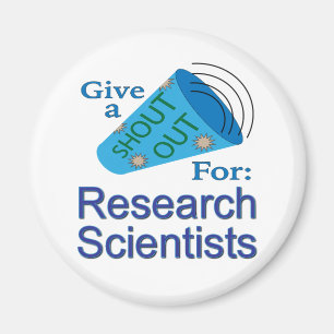 Shout Out for Research Scientists Magnet