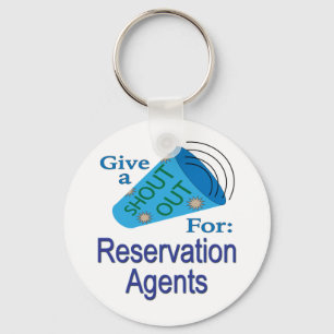 Shout Out for Reservation Agents Key Ring