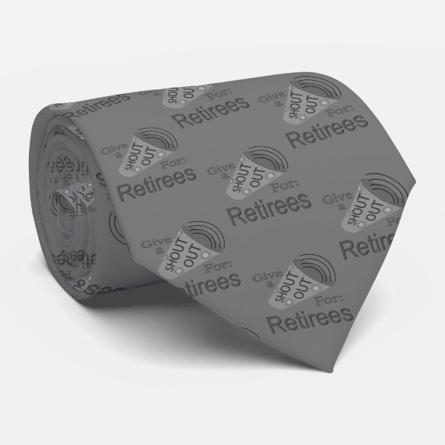 Shout Out for Retirees Tie (Rolled)