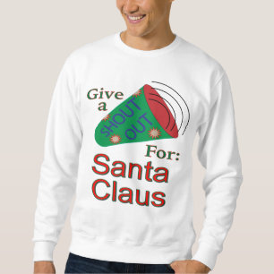 Shout Out for Santa Claus Sweatshirt