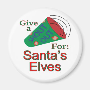 Shout Out for Santa's Elves Magnet