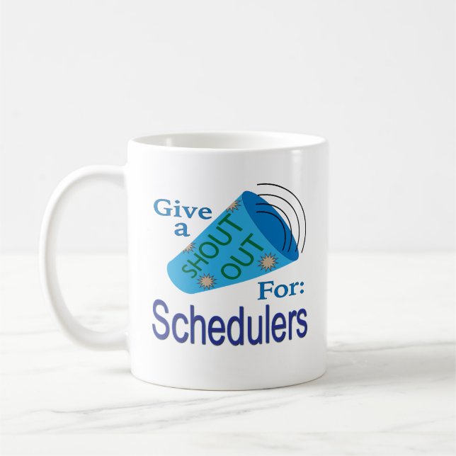 Shout Out for Schedulers Coffee Mug (Left)