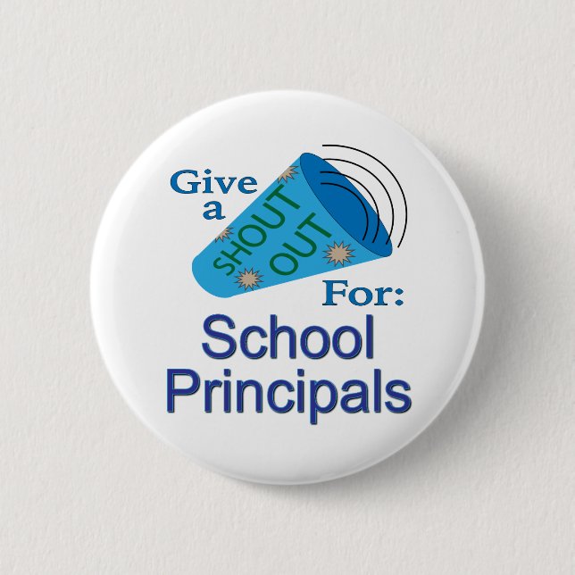 Shout Out for School Principals 6 Cm Round Badge (Front)