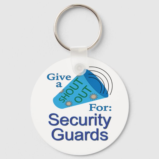 Shout Out for Security Guards Key Ring (Front)