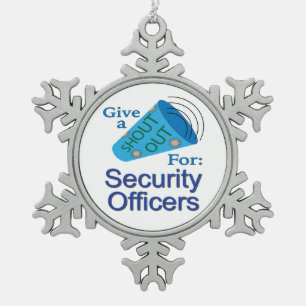 Shout Out for Security Officers Snowflake Pewter Christmas Ornament
