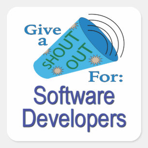 Shout Out for Software Developers Square Sticker