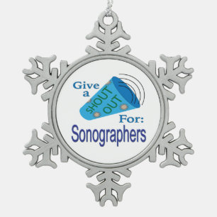 Shout Out for Sonographers Snowflake Pewter Christmas Ornament