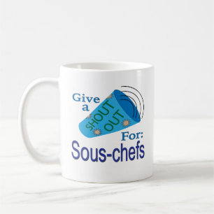 Shout Out for Sous-chefs Coffee Mug
