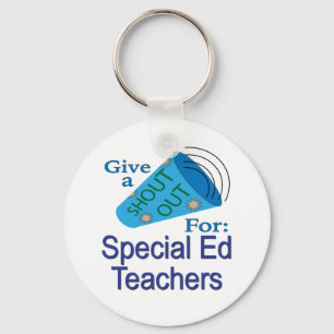 Shout Out for Special Ed Teachers Key Ring