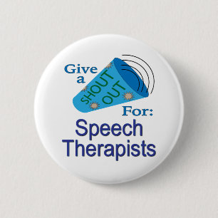 Shout Out for Speech Therapists 6 Cm Round Badge