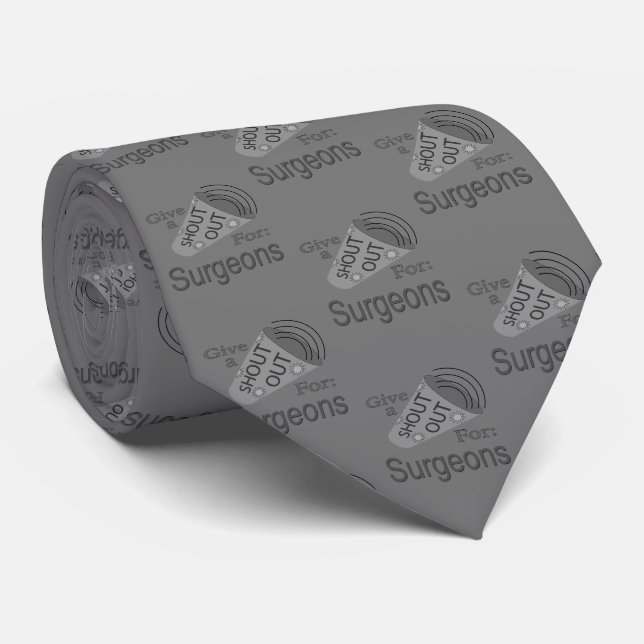 Shout Out for Surgeons Tie (Rolled)