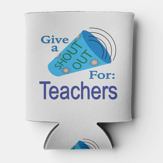 Shout Out for Teachers Can Cooler (Front)
