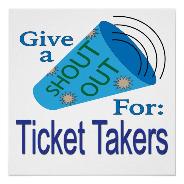 Shout Out for Ticket Takers Poster (Front)