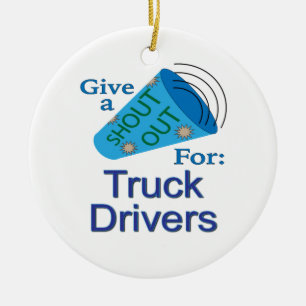 Shout Out for Truck Drivers Ceramic Tree Decoration