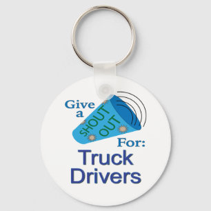 Shout Out for Truck Drivers Key Ring