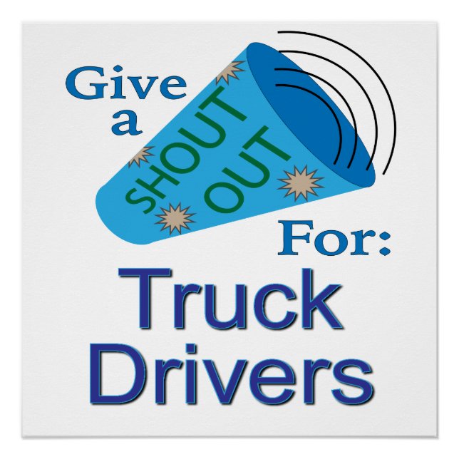Shout Out for Truck Drivers Poster (Front)