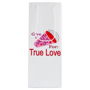 Shout Out for True Love Wine Gift Bag