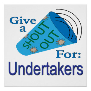 Shout Out for Undertakers Poster