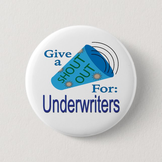 Shout Out for Underwriters 6 Cm Round Badge (Front)